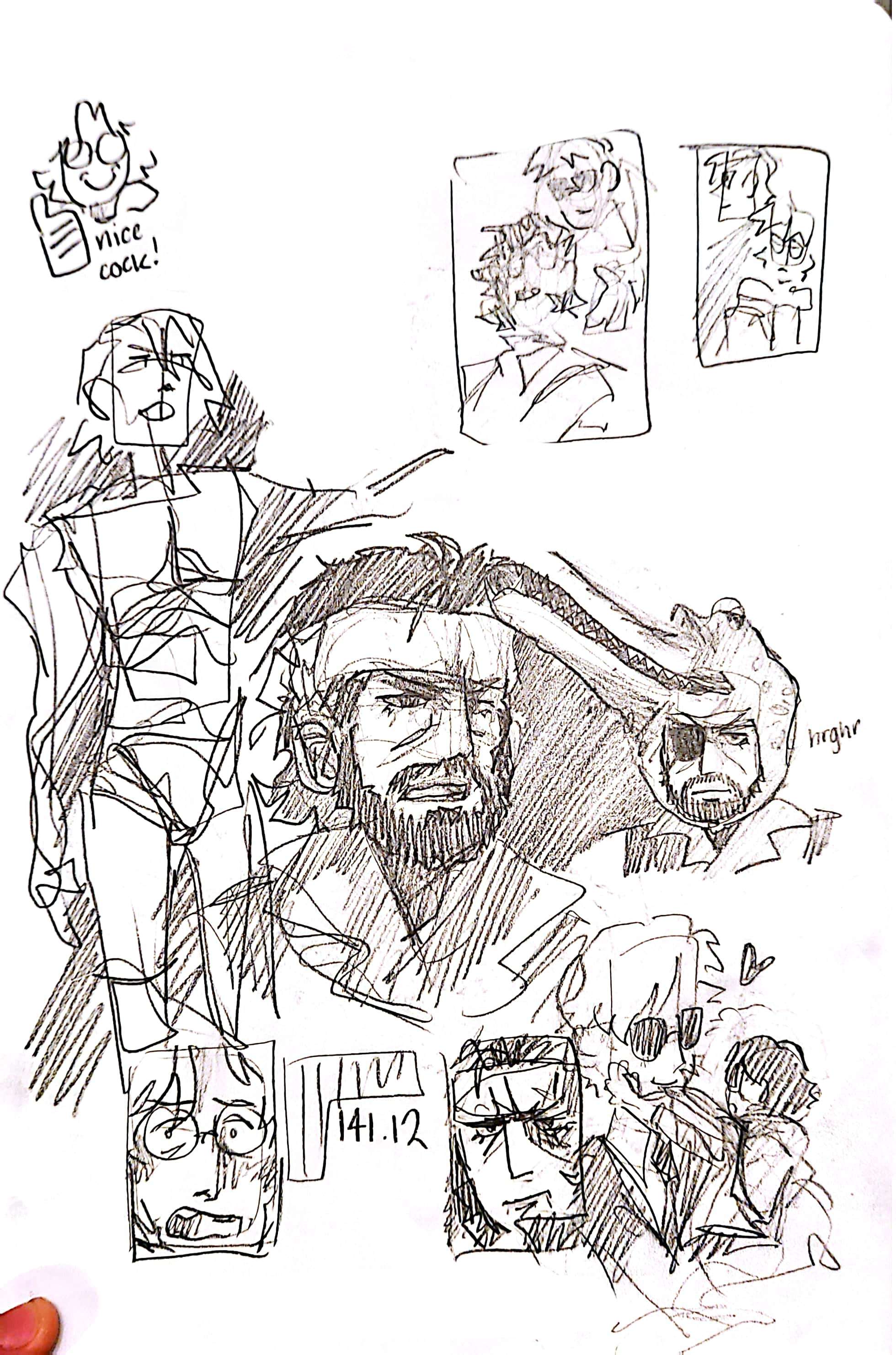 A page full of doodles, from the top to bottom, left to right: a very messy doodle of Otacon doing a thumbs up that says 'nice cock!'; two thumbnails of Otacon & Strangelove compositions; A rough sketch of MGS2 Raiden; Two sketches of Naked Snake, one of him yelling looking upset and the other of him looking annoyed in the Croc Cap; a messy doodle of Snake and Otacon on a codec call, Otacon with the close-up portrait; A doodle of Strangelove holding a baby Hal