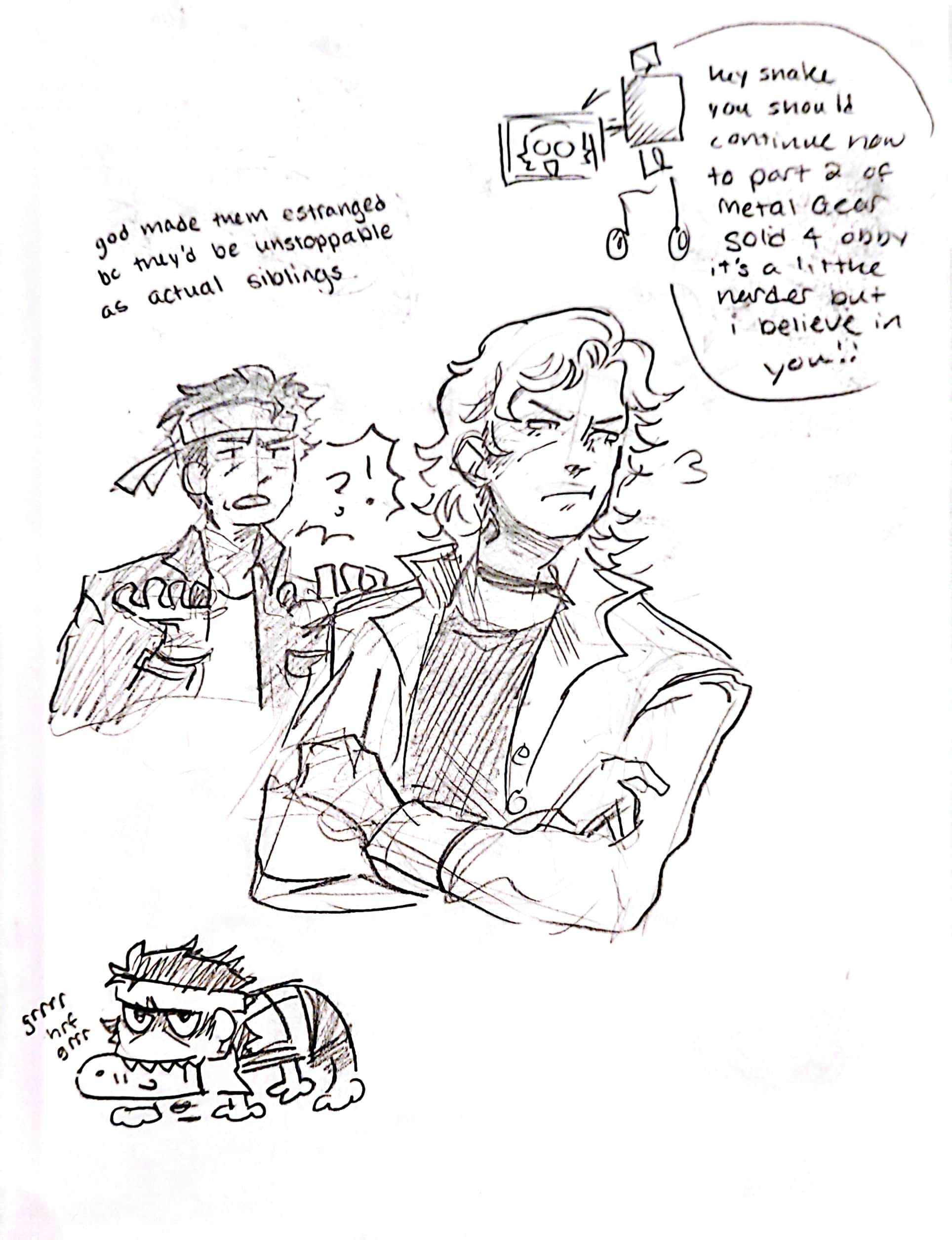 Three doodles, the first is a tiny MK. II with Otacon on the screen saying 'hey snake you should continue now to part 2 of Metal Gear Solid 4 obby it's a little harder but i believe in you!!; A doodle of a younger Solid & Liquid captioned 'god made them estranged bc they'd be unstoppable as actual siblings; A messy chibi doodle of Naked Snake on all fours biting into a fish captioned 'grrrrr hrf grrrr'