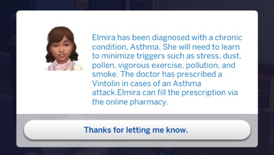 A Sims 4 screenshot, a popup about Elmira Basilio being diagnosed with asthma and the care that will need to be taken as such.